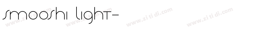 Smoosh1 Light字体转换